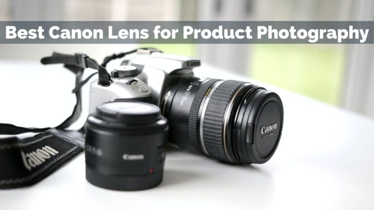 Best Canon Lens for Product Photography