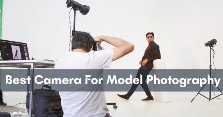 Best camera for model photography