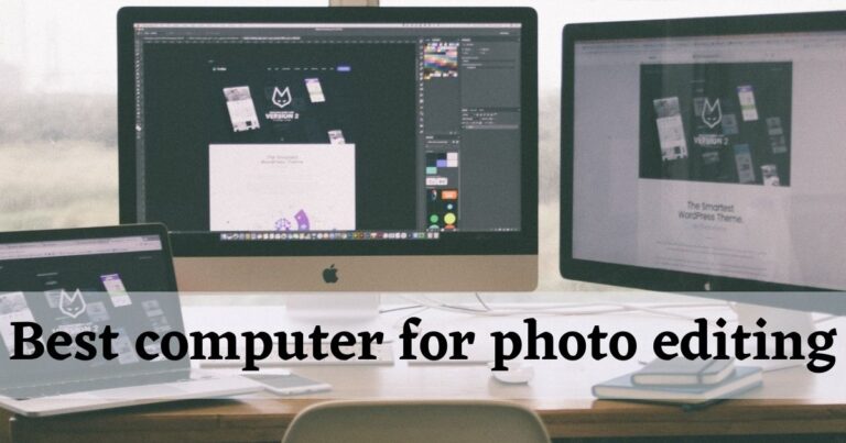 Best computer for photo editing