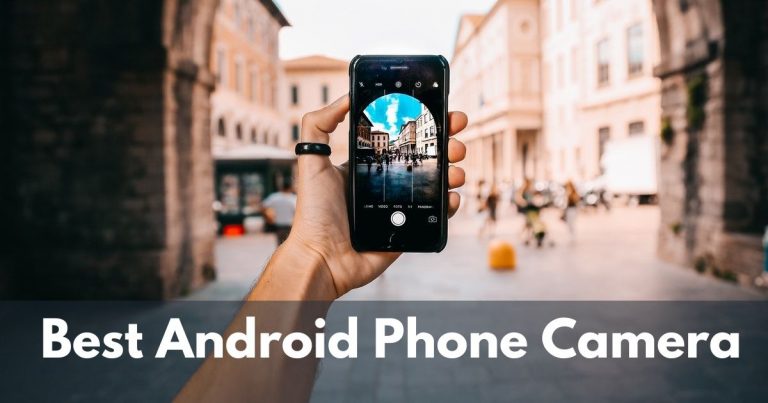 Best Android Phone Camera