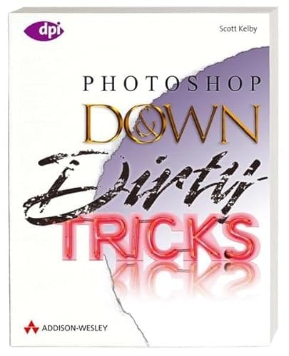 15 Best Photoshop Book To Read In 2025 Photoshop Down & Dirty Tricks for Designers by Scott Kelby