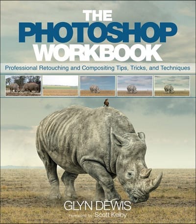 15 Best Photoshop Book To Read In 2025 The Photoshop Workbook Professional Retouching and Compositing Tips, Tricks, and Techniques by Glyn Dewis