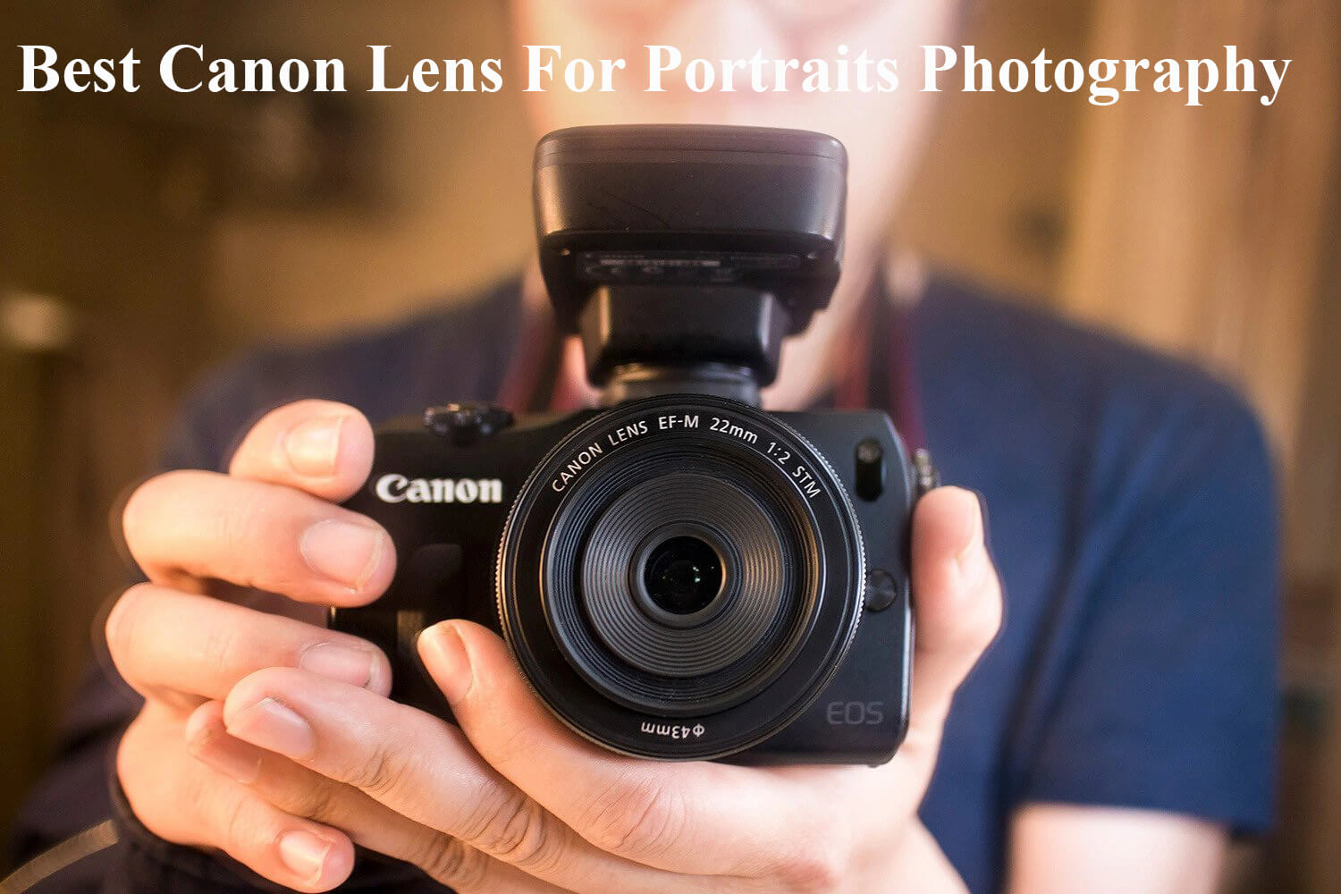 Canon Lens For Portraits Photography