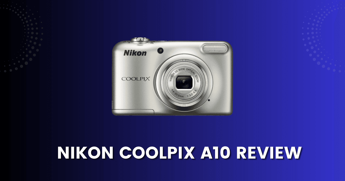The Pros And Cons Of The Nikon Coolpix A10 An Honest Review The Pros And Cons Of The Nikon Coolpix A10 An Honest Review