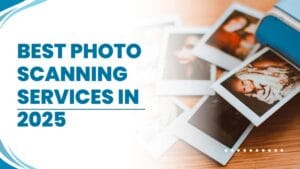 Best Photo Scanning Services in 2025