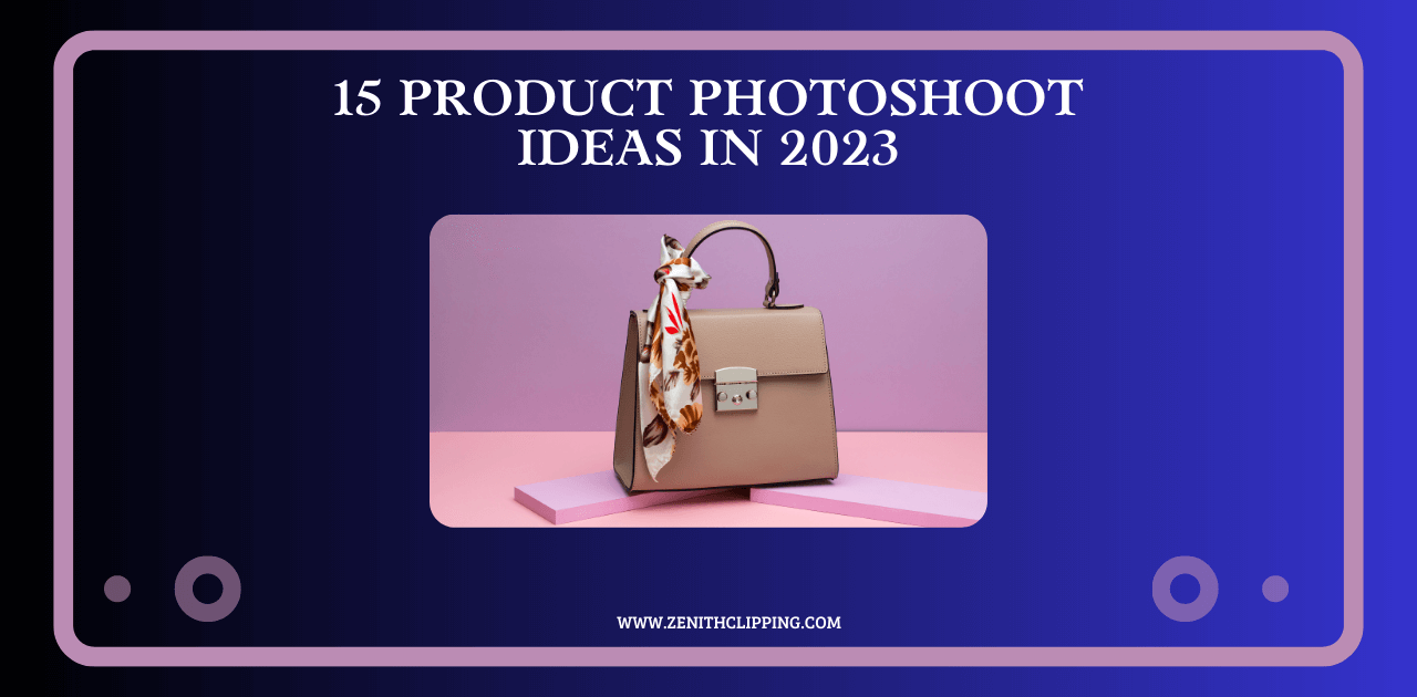 15 Product Photoshoot Ideas in 2023