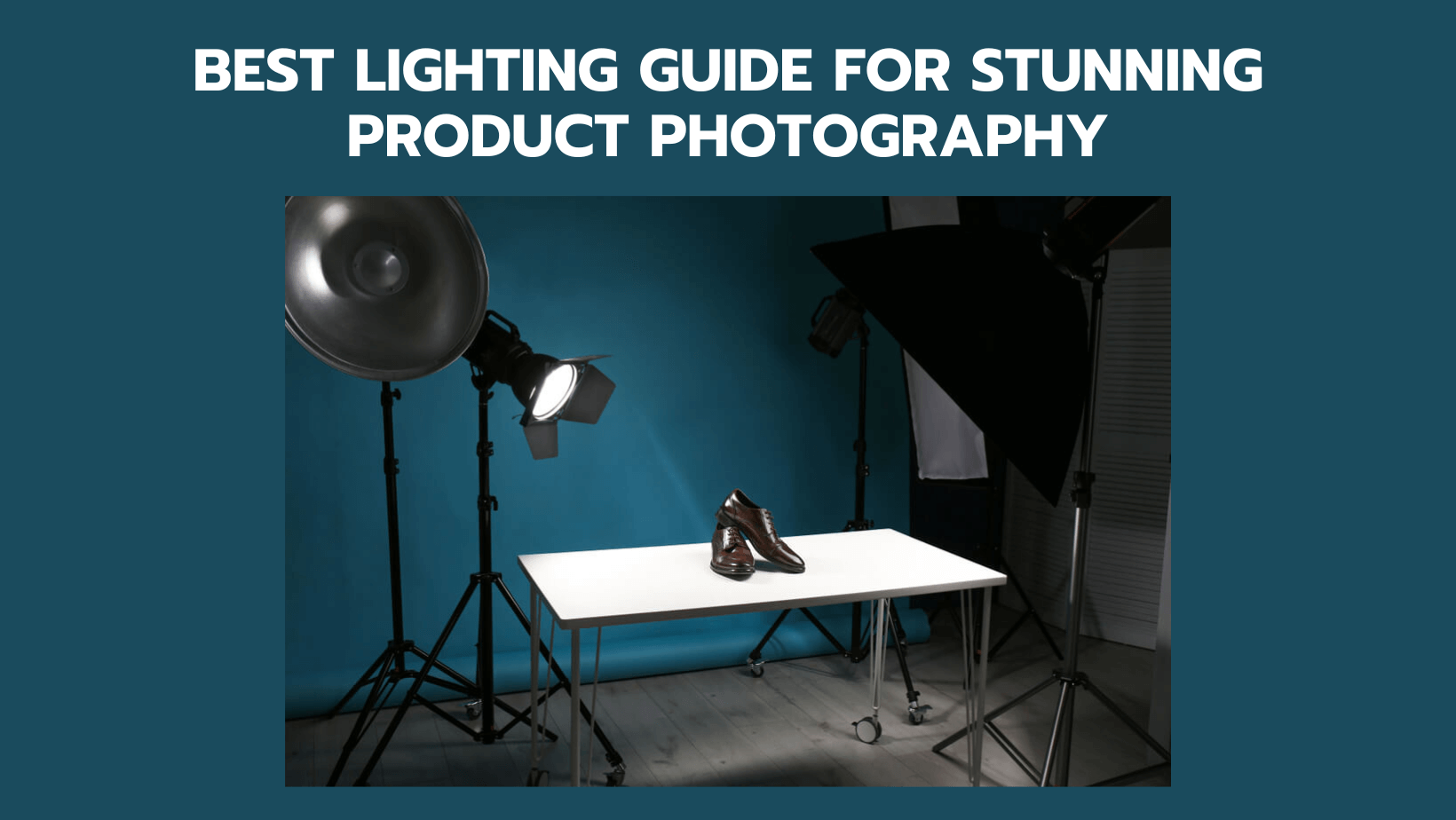Best Lighting Guide for Stunning Product Photography