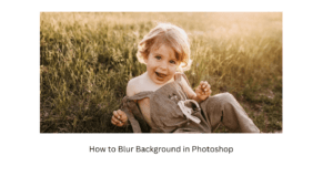 Blur Background in Photoshop