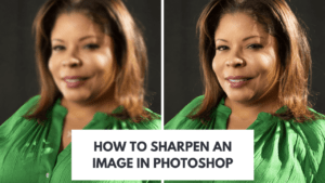 How to Sharpen an Image in Photoshop