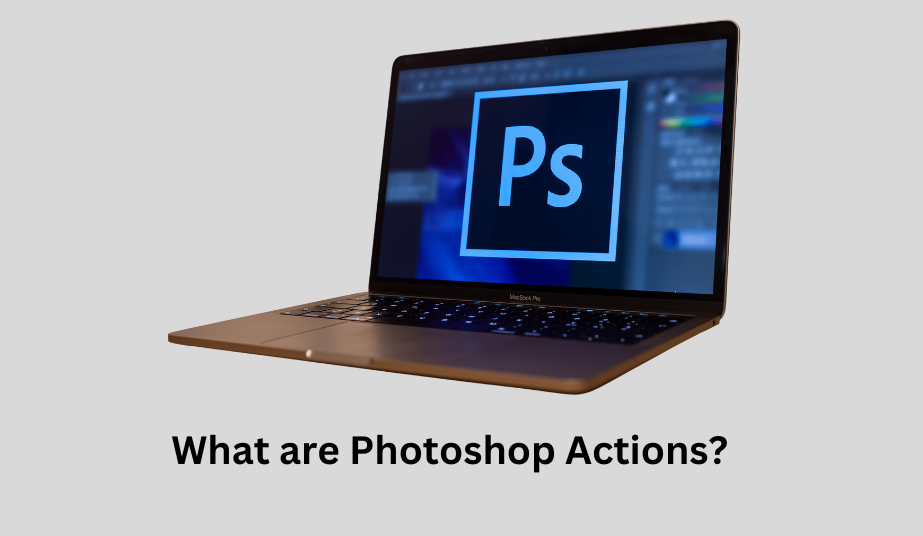 What are Photoshop Actions