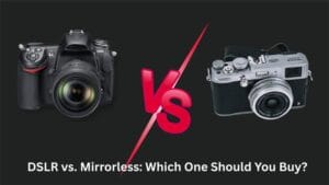 DSLR vs. Mirrorless Which One Should You Buy