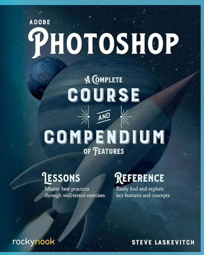Adobe Photoshop, 2nd Edition A Complete Course and Compendium of Features