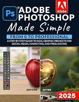 Adobe Photoshop Made Simple From 0 to Professional