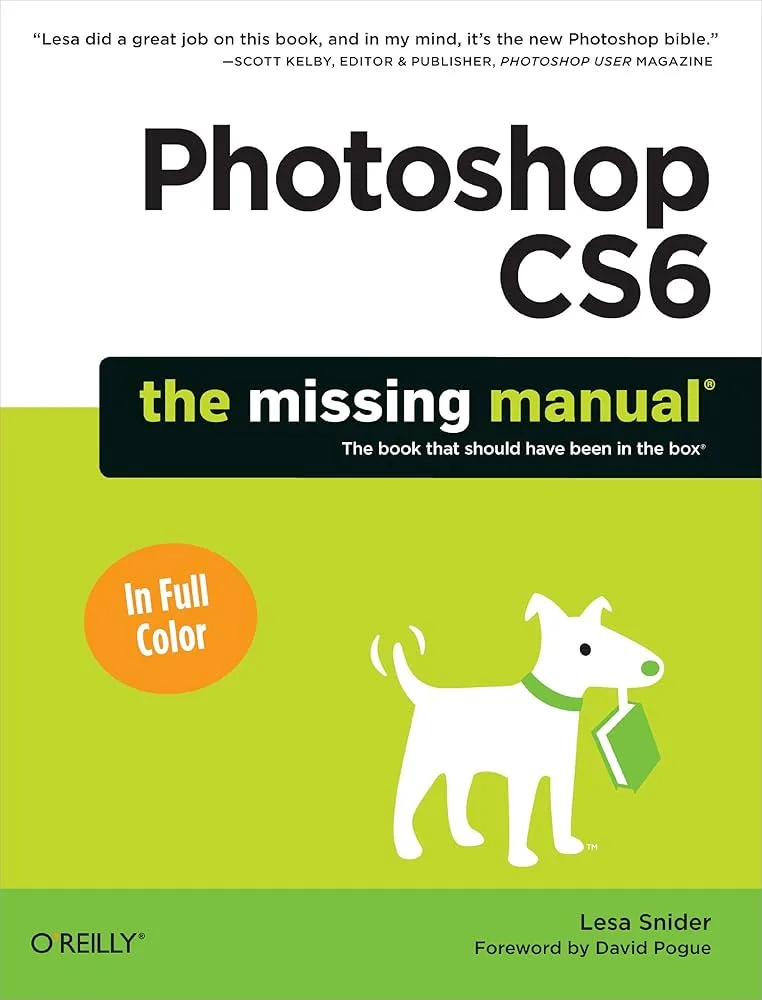 Photoshop CC The Missing Manual (2025) by Lesa Snider